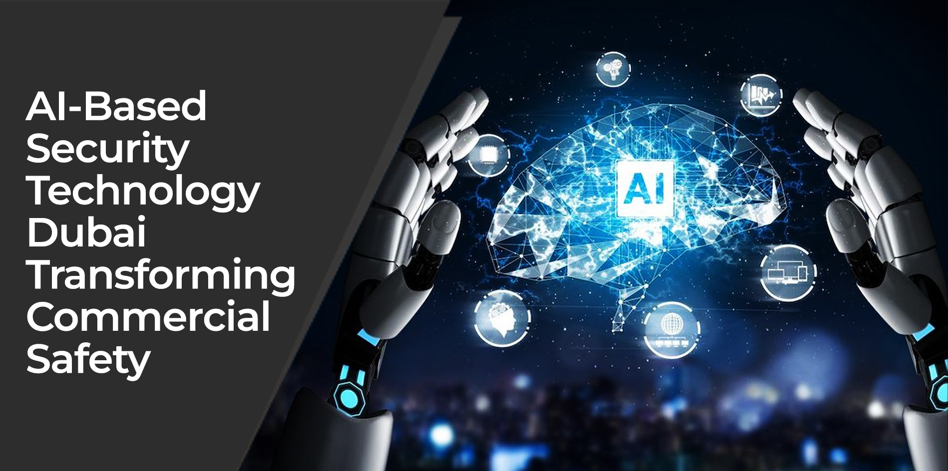 AI-Based Security Technology Dubai Transforming Commercial Safety